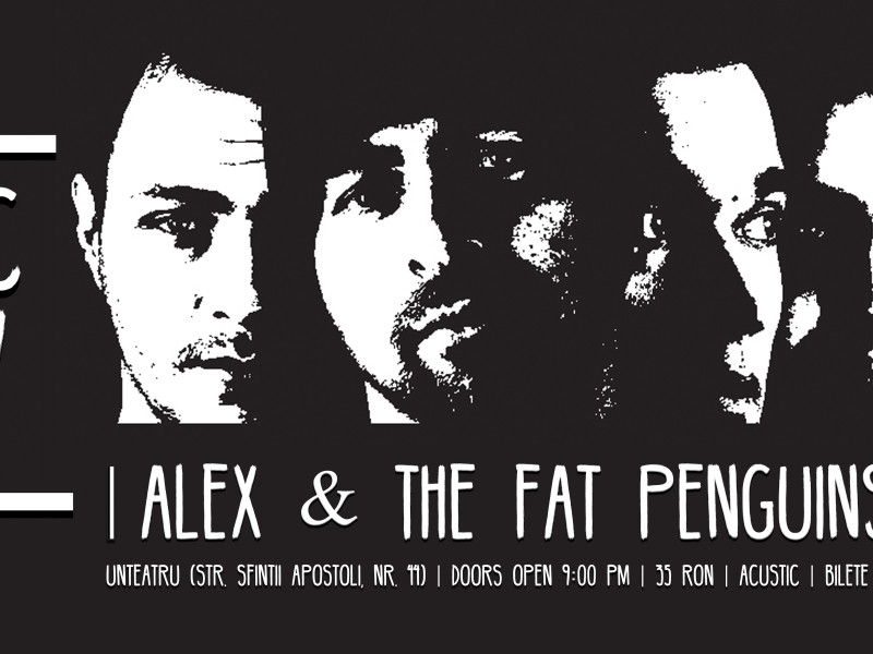 Alex & The Fat Penguins în concert acustic pe 7 decembrie la unteatru