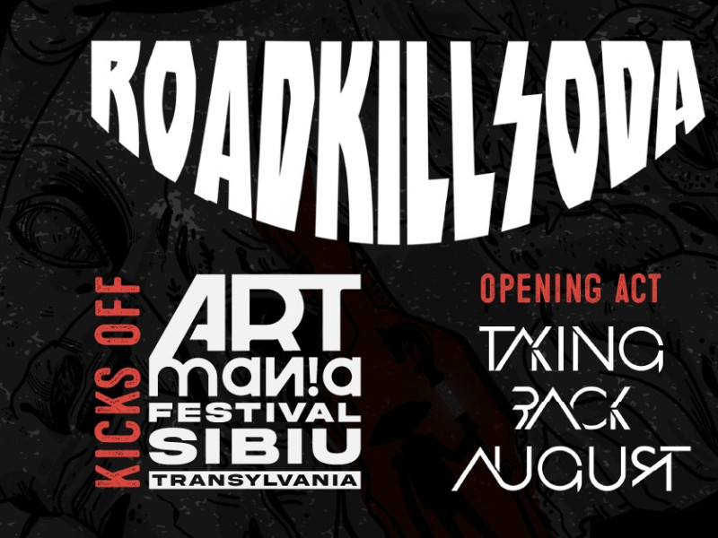 Warm-up ARTMania la București: concerte RoadKillSoda și Taking Back August