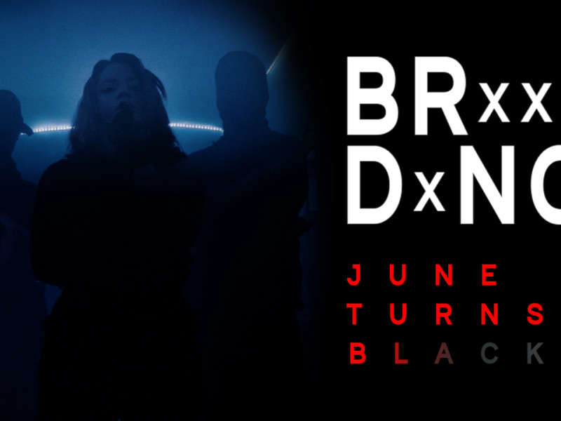 June Turns Black lansează noul single „BRNDNC”