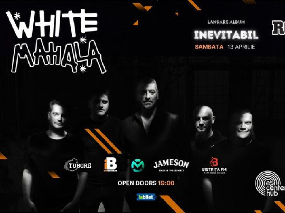 White Mahala lansează albumul "Inevitabil" în cadrul unui Turneu Național