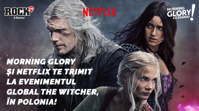 Matinalul Rock FM și Netflix te trimit la evenimentul global „The Witcher” în Polonia