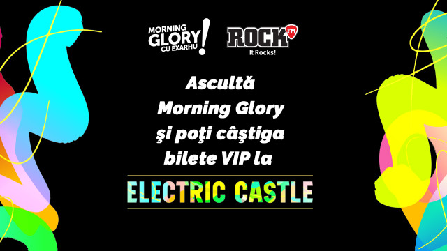 Ascultă Morning Glory și poți câștiga bilete VIP la Electric Castle